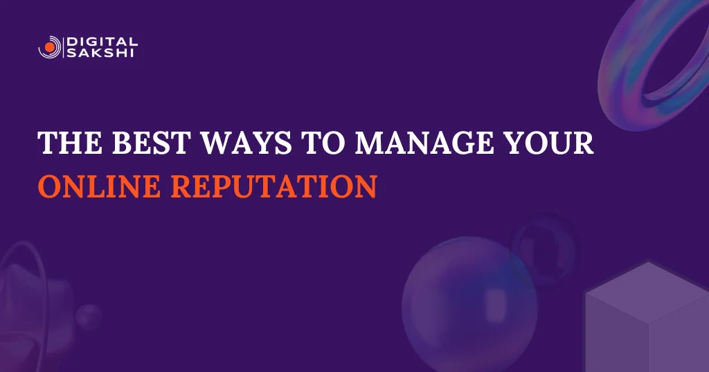 the-best-ways-to-manage-your-online-reputation