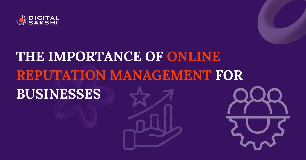 the-importance-of-online-reputation-management-for-businesses